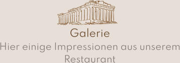 Galerie Hier einige Impressionen aus unserem Restaurant